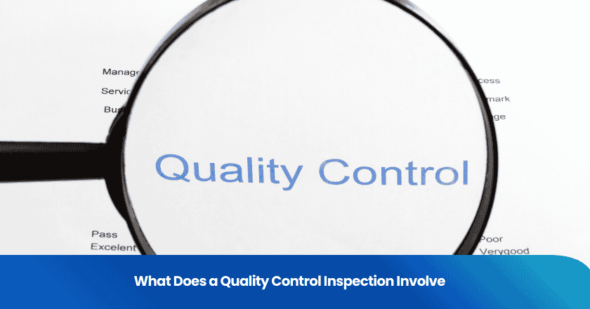 What Does a Quality Control Inspection Involve